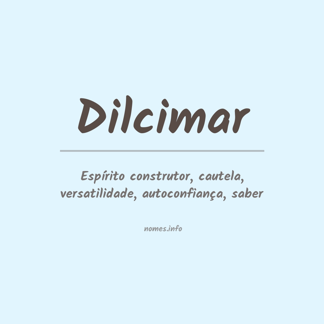 Significado do nome Dilcimar