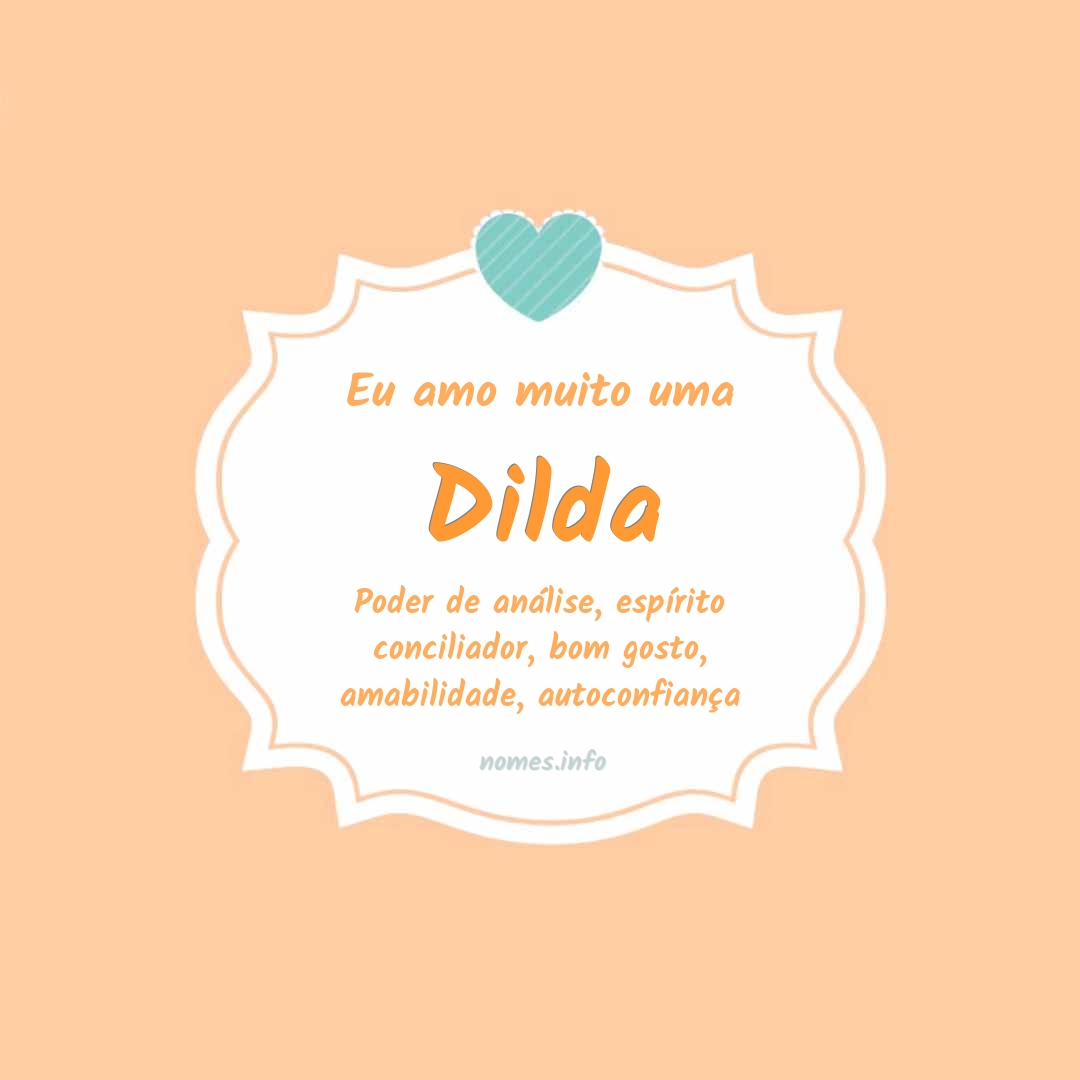 Eu amo muito Dilda Eu amo muito Dilda
