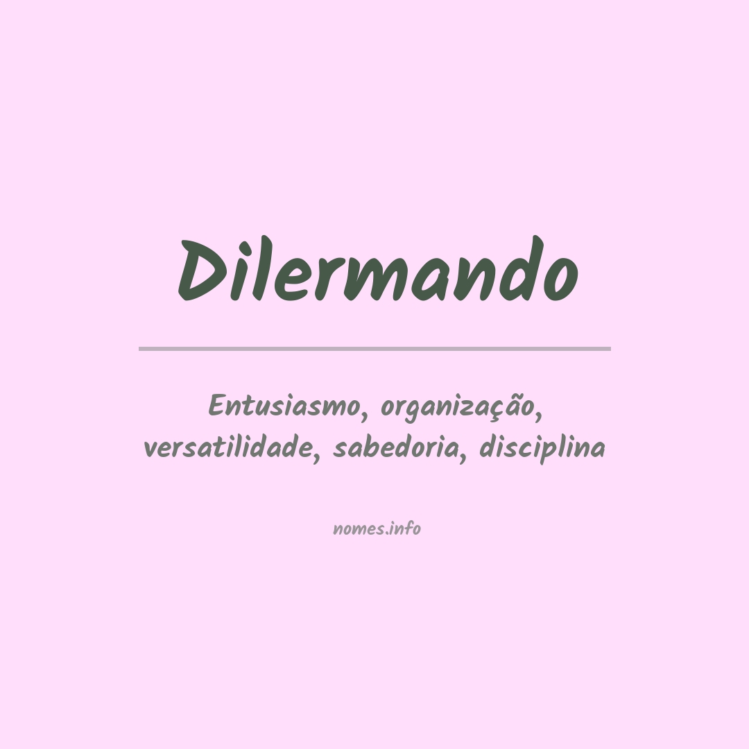 Significado do nome Dilermando