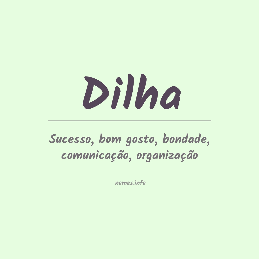 Significado do nome Dilha