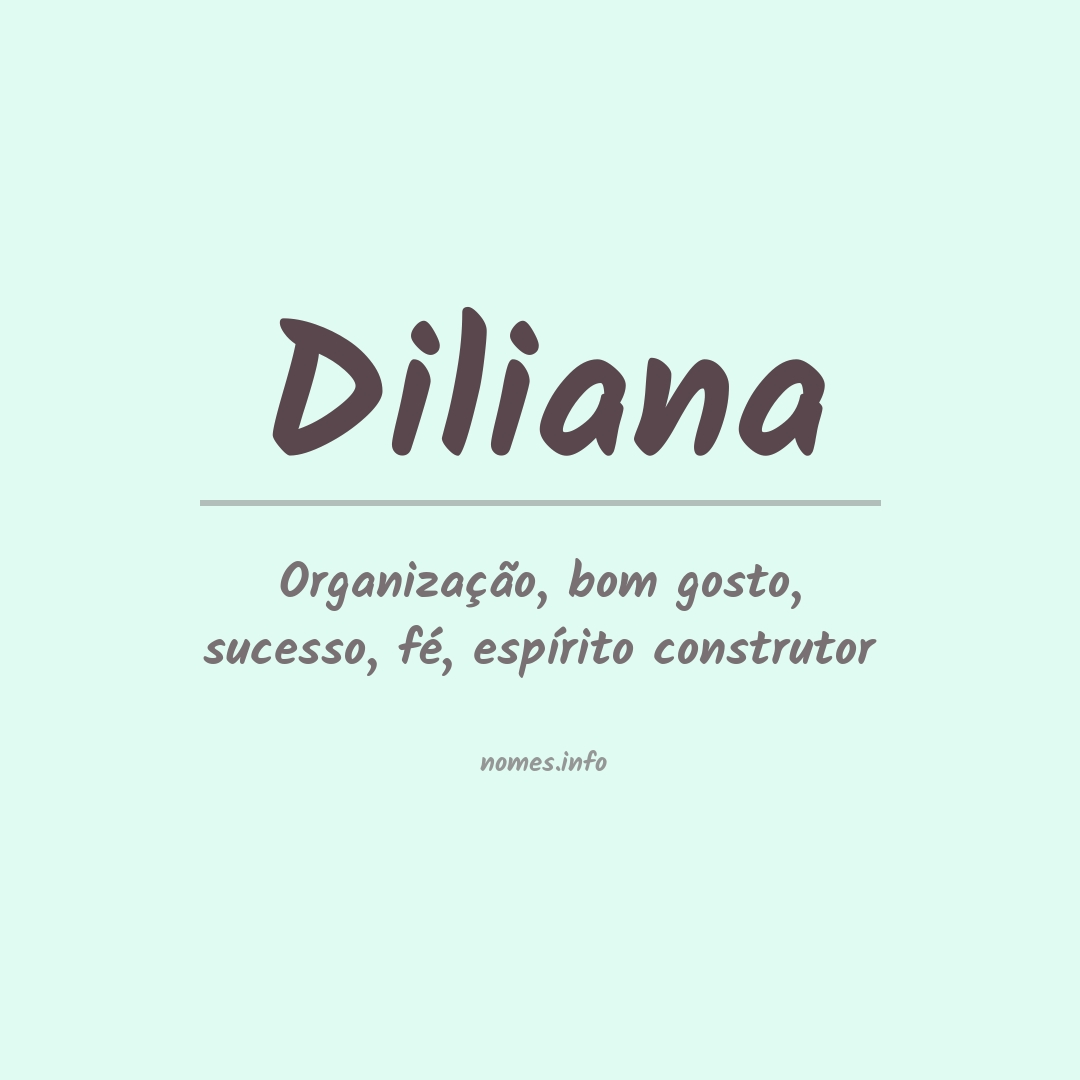 Significado do nome Diliana Significado do nome Diliana