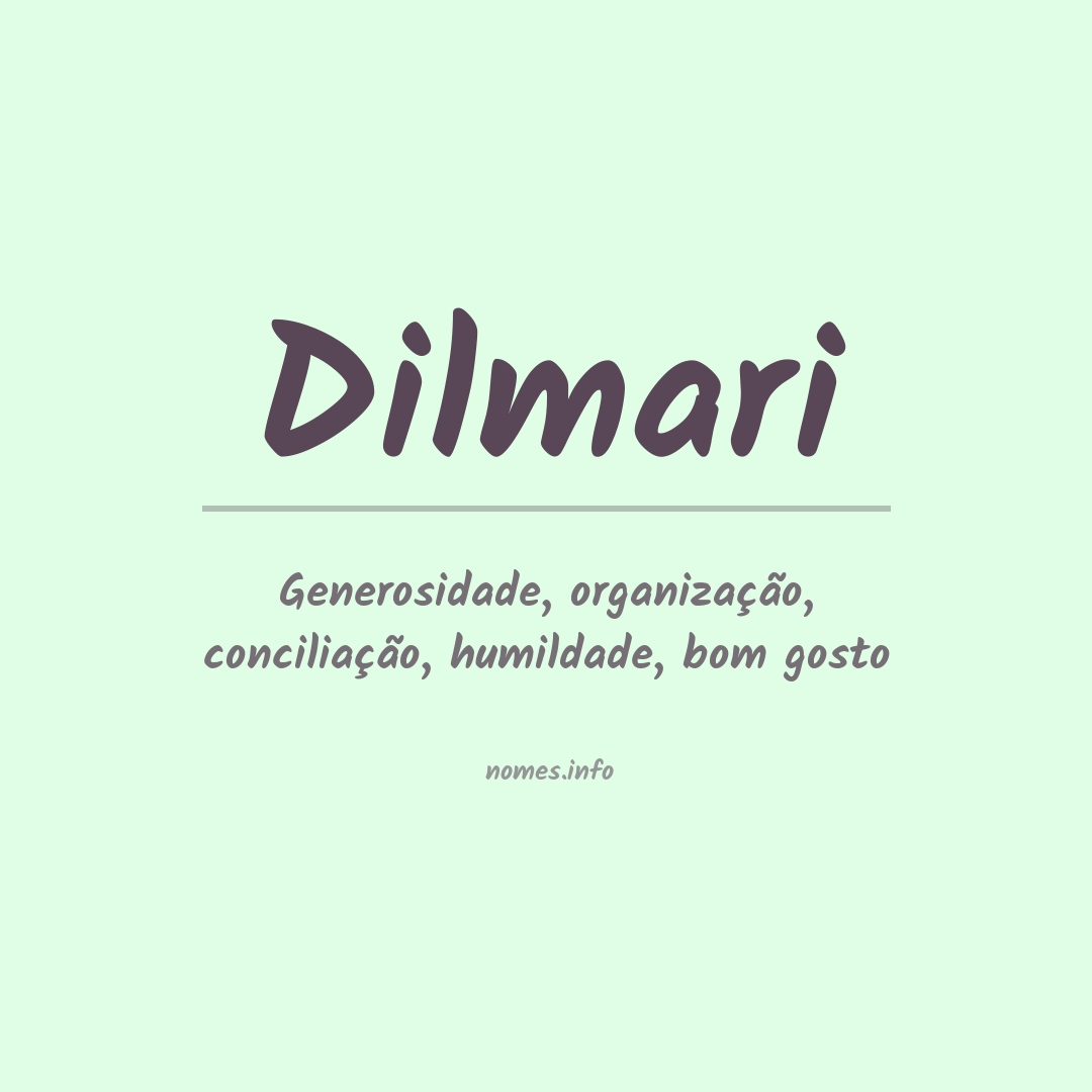 Significado do nome Dilmari