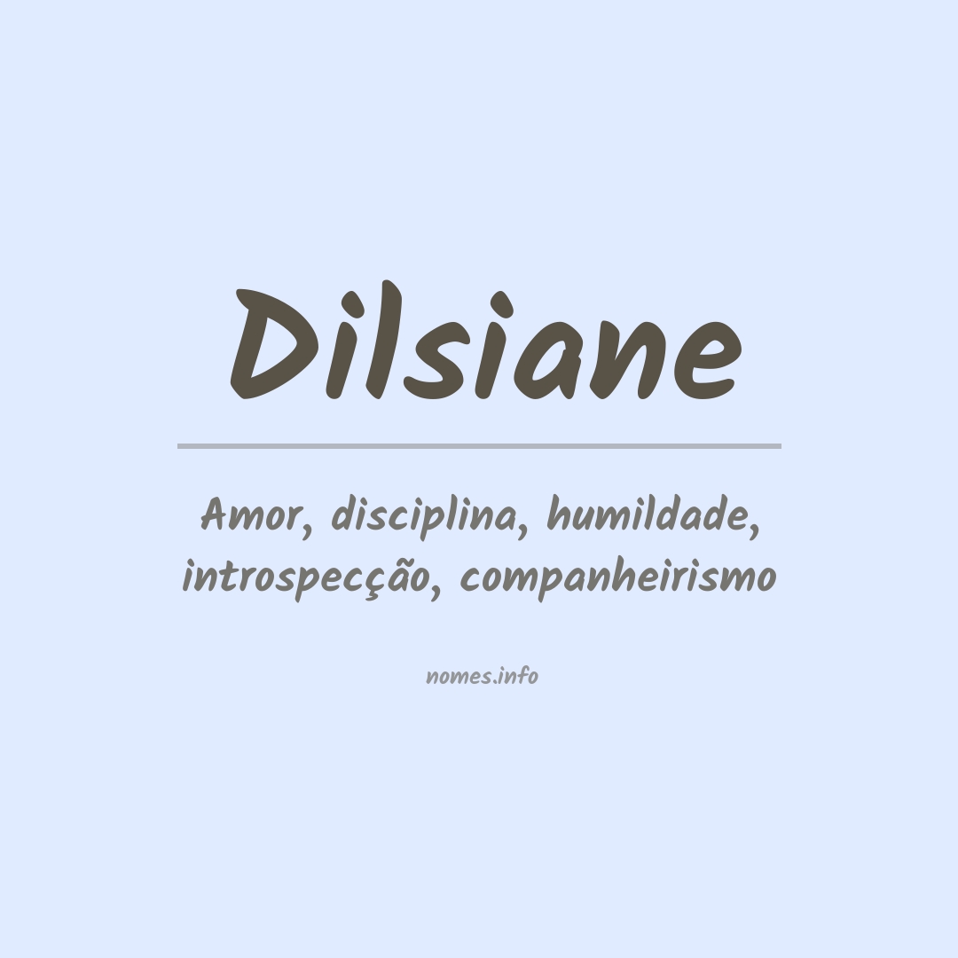 Significado do nome Dilsiane