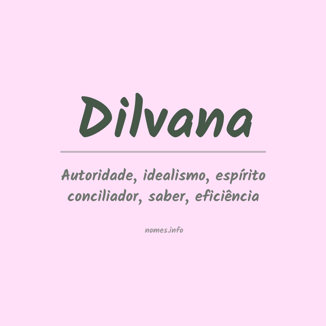 Significado do nome Dilvana