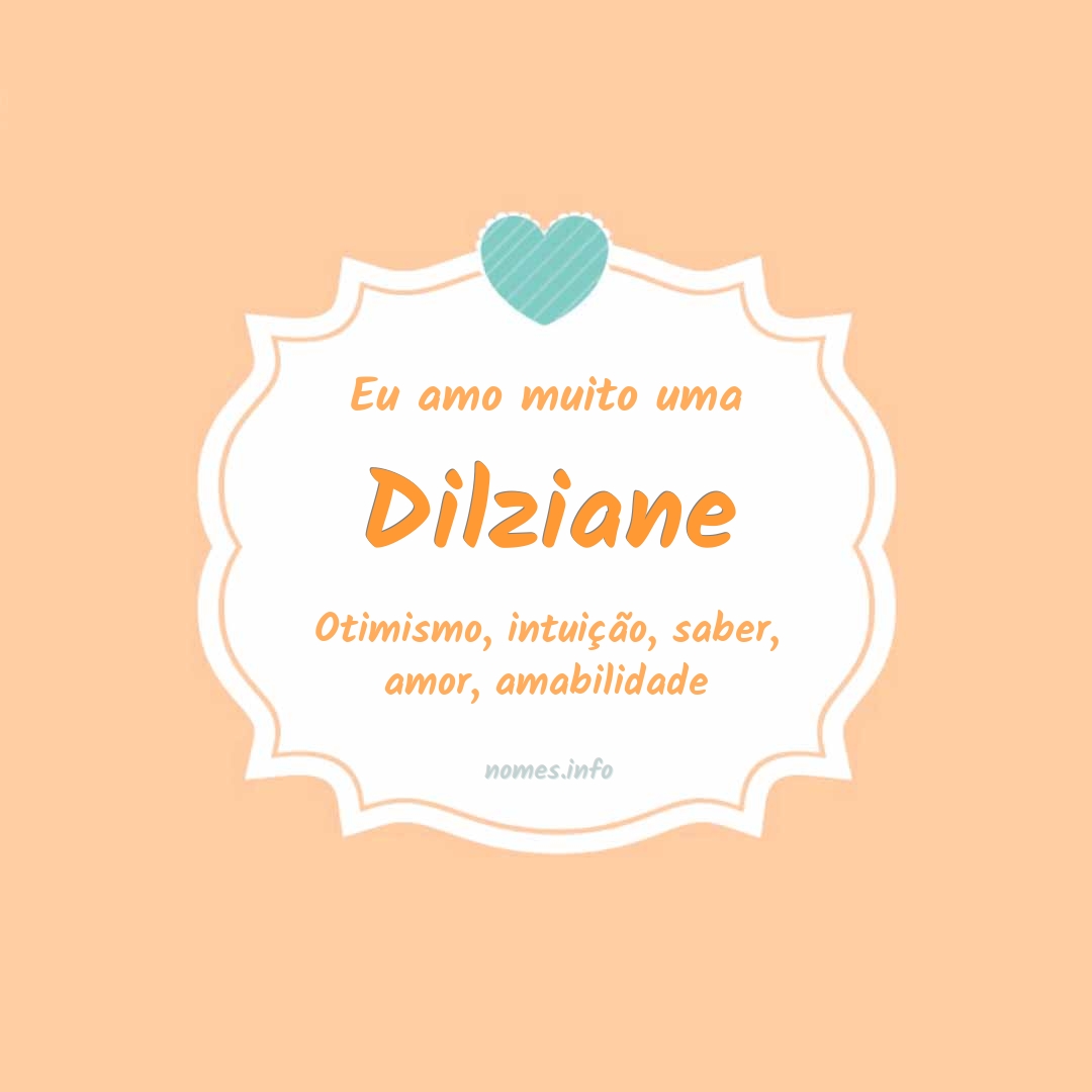 Eu amo muito Dilziane