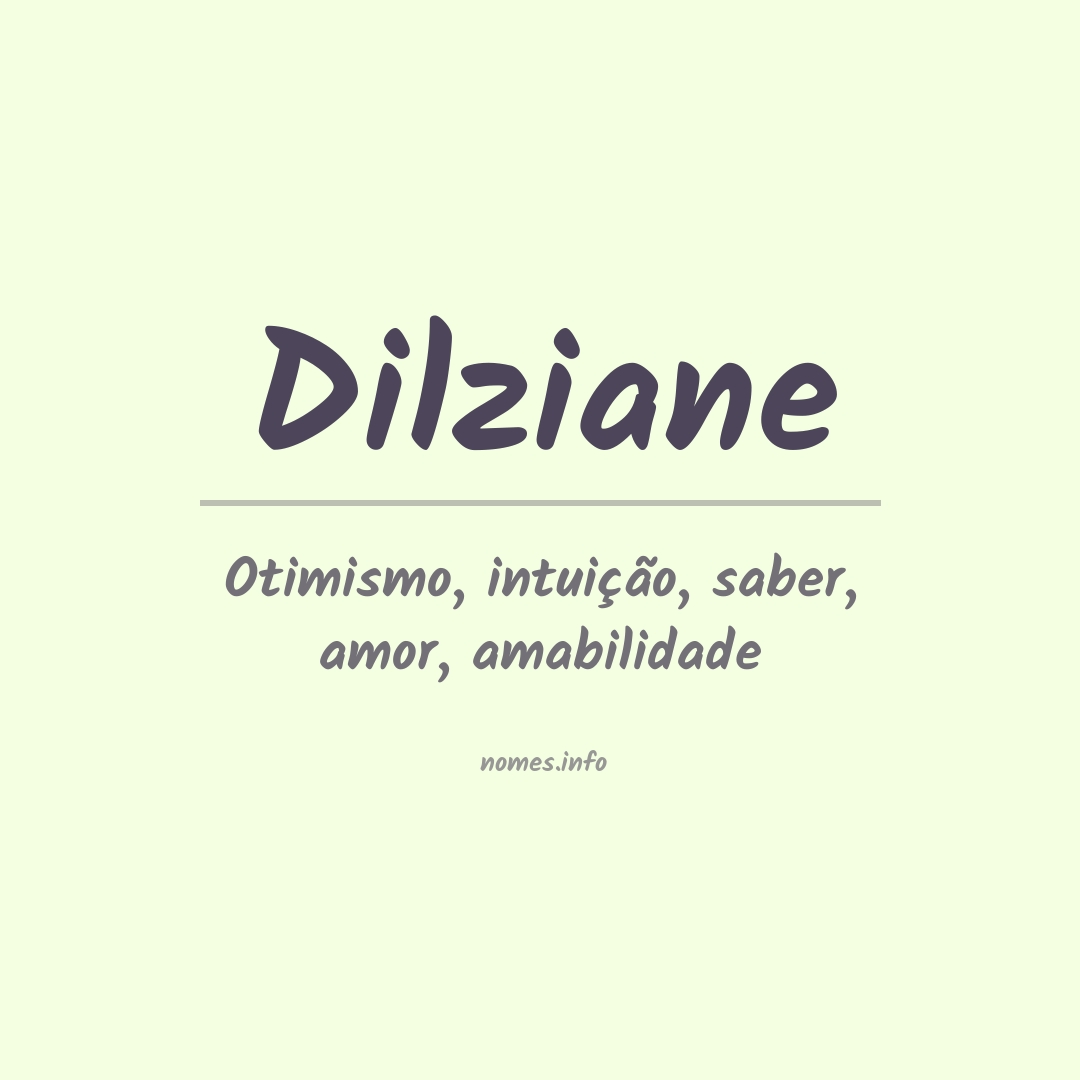 Significado do nome Dilziane