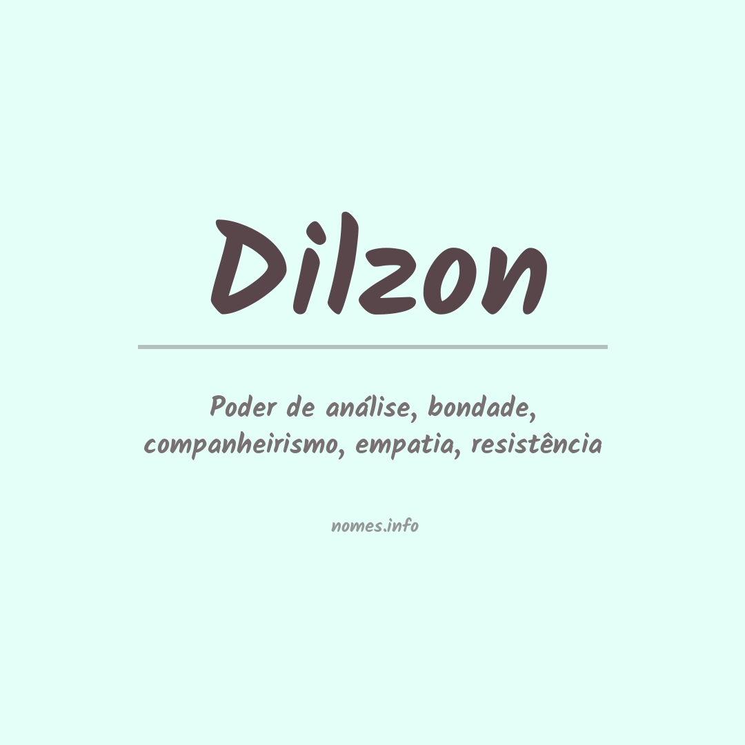 Significado do nome Dilzon