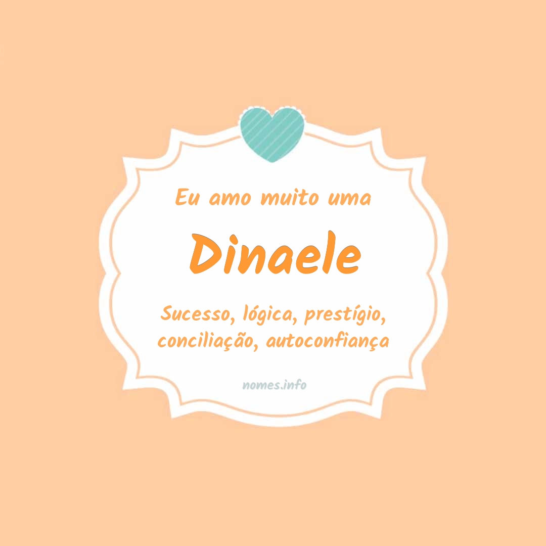 Eu amo muito Dinaele