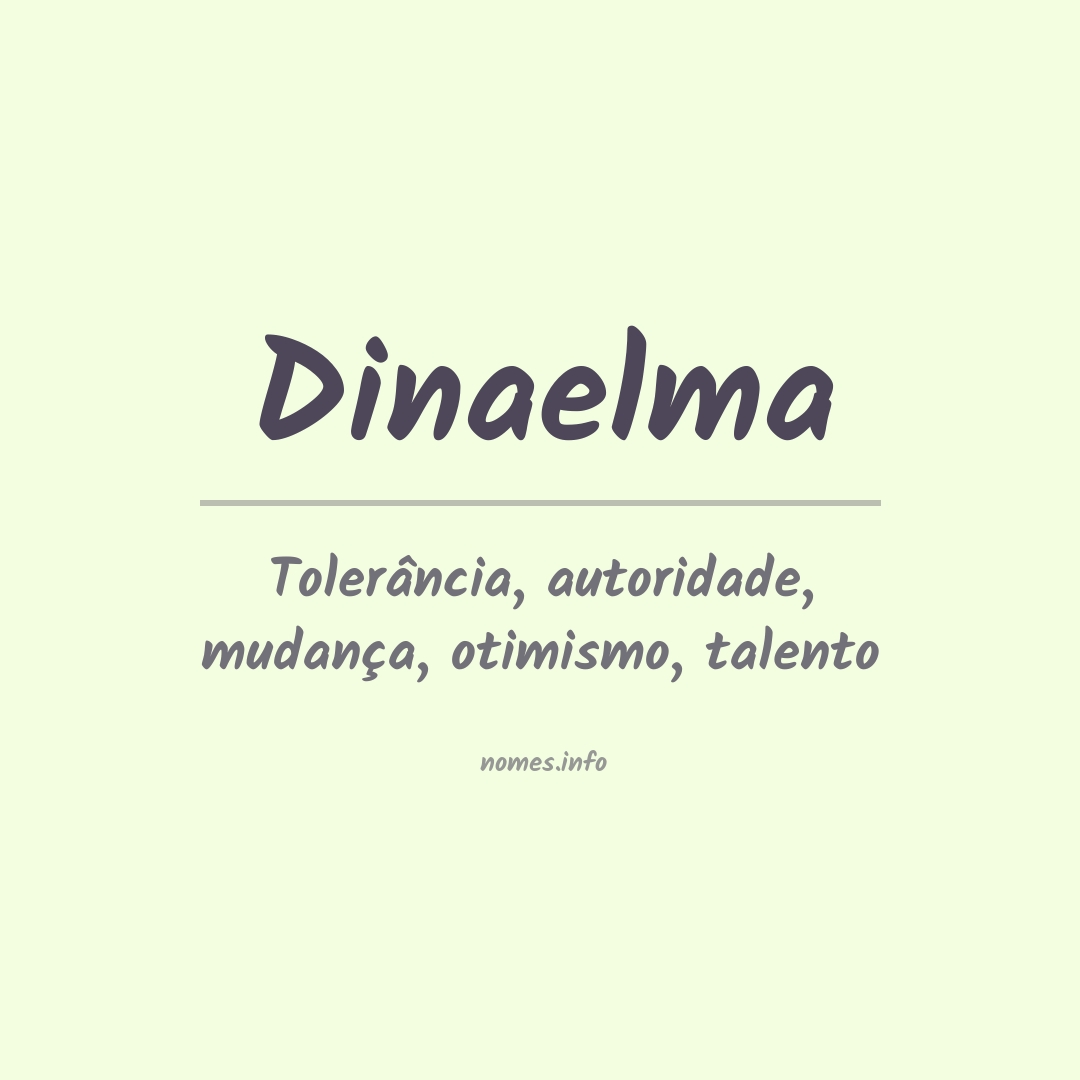 Significado do nome Dinaelma
