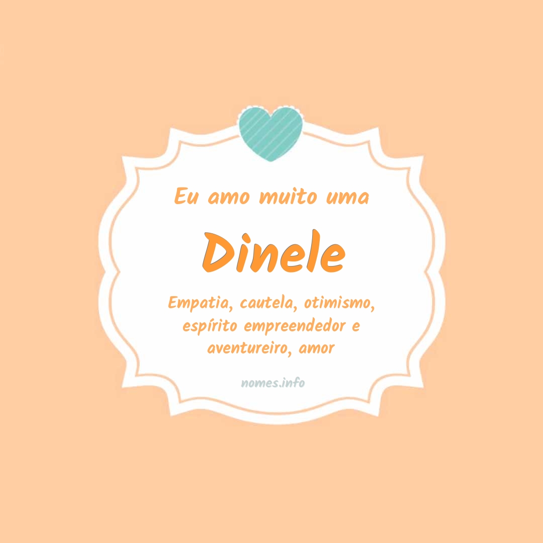 Eu amo muito Dinele