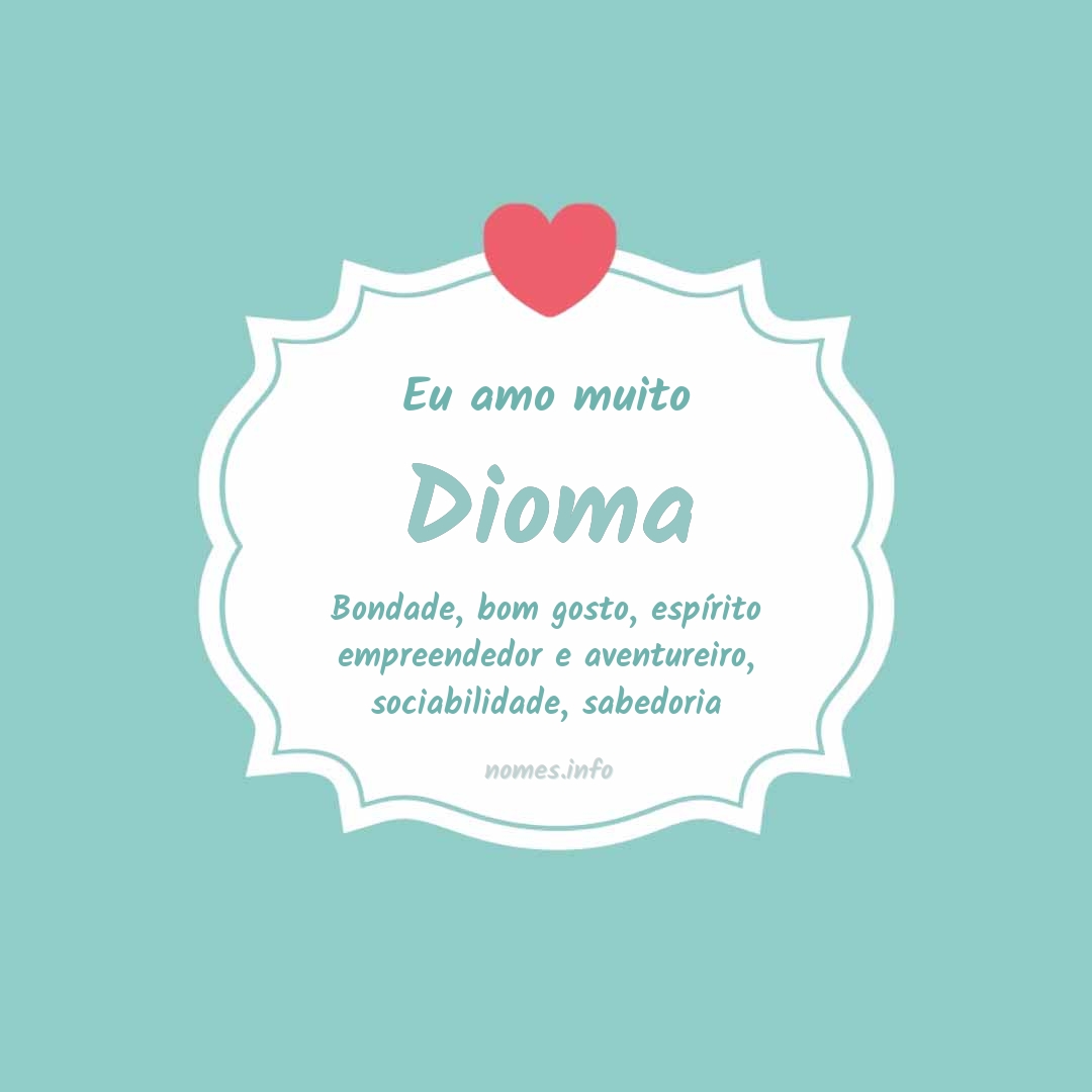 Eu amo muito Dioma