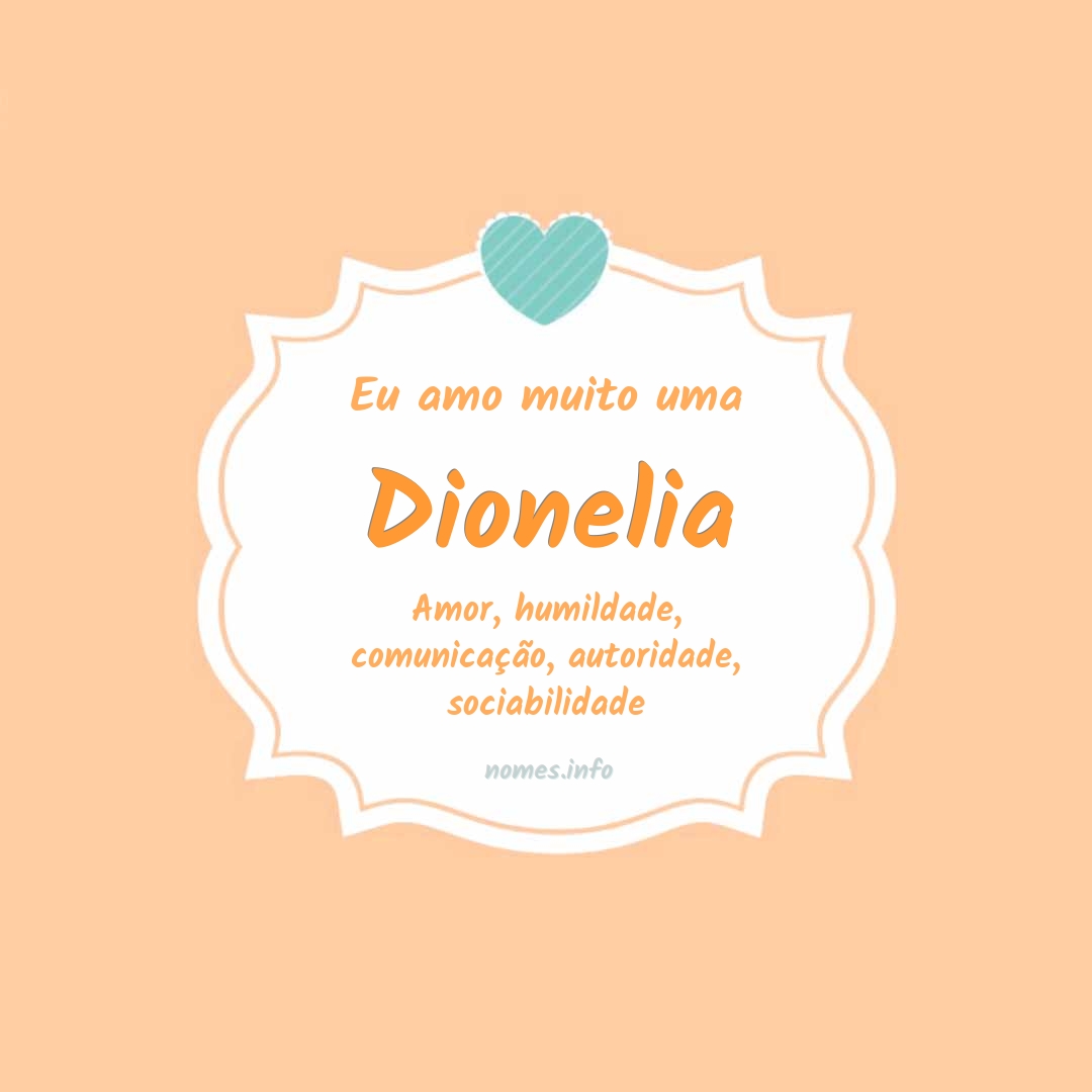 Eu amo muito Dionelia