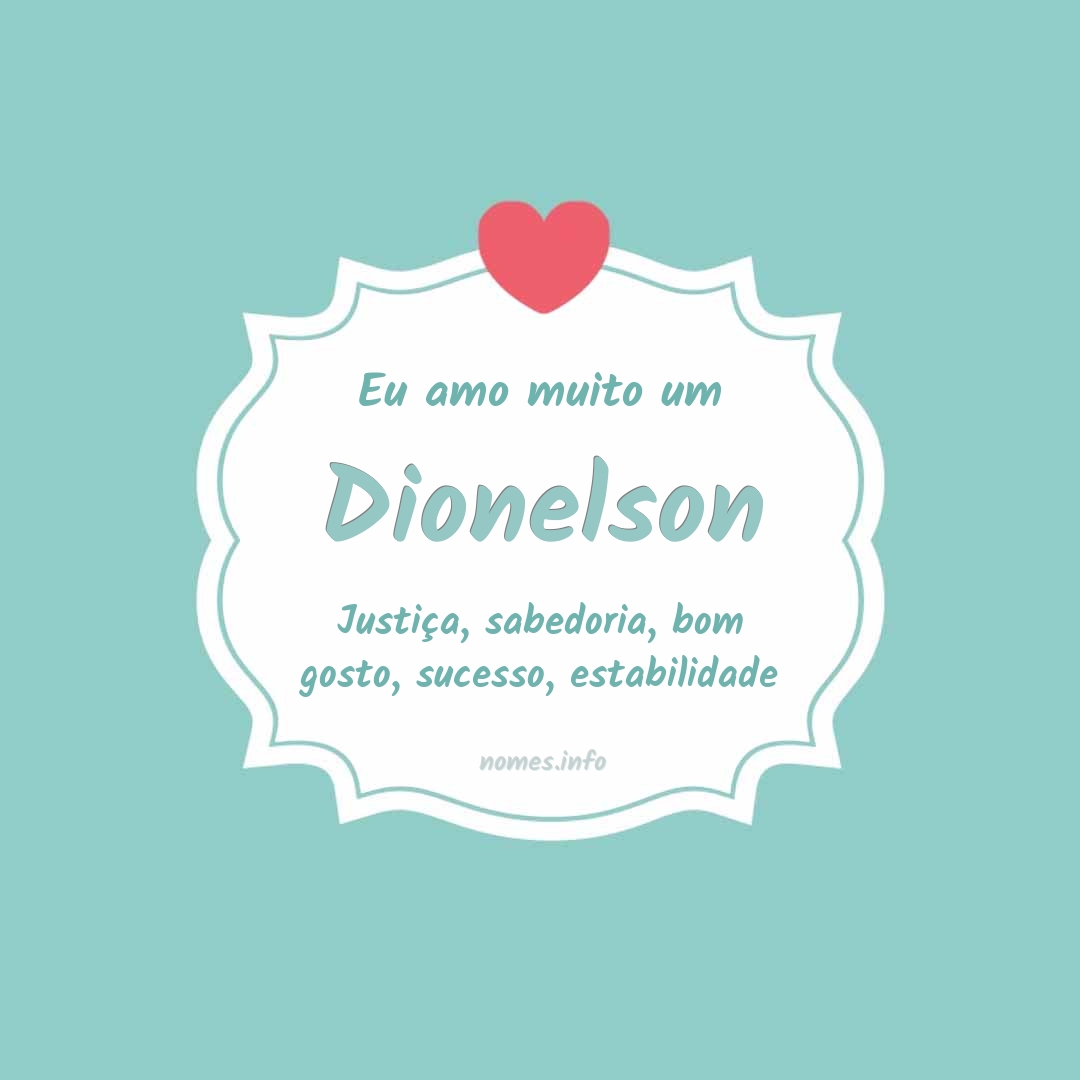Eu amo muito Dionelson