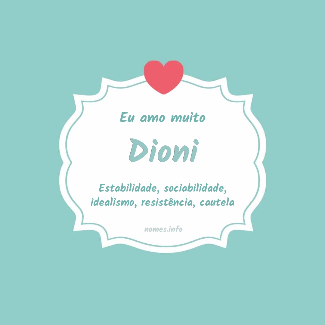 Eu amo muito Dioni