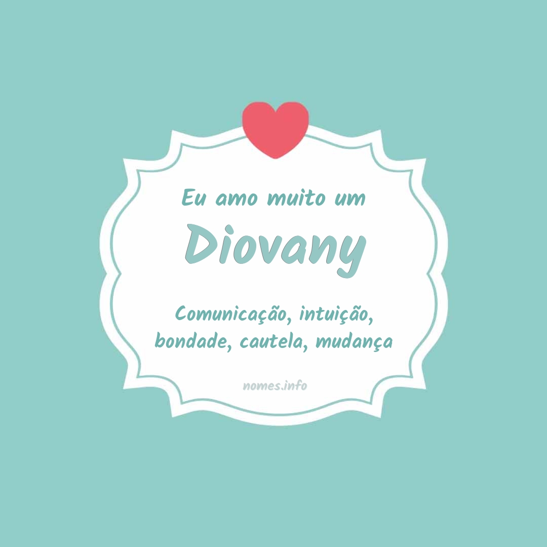 Eu amo muito Diovany