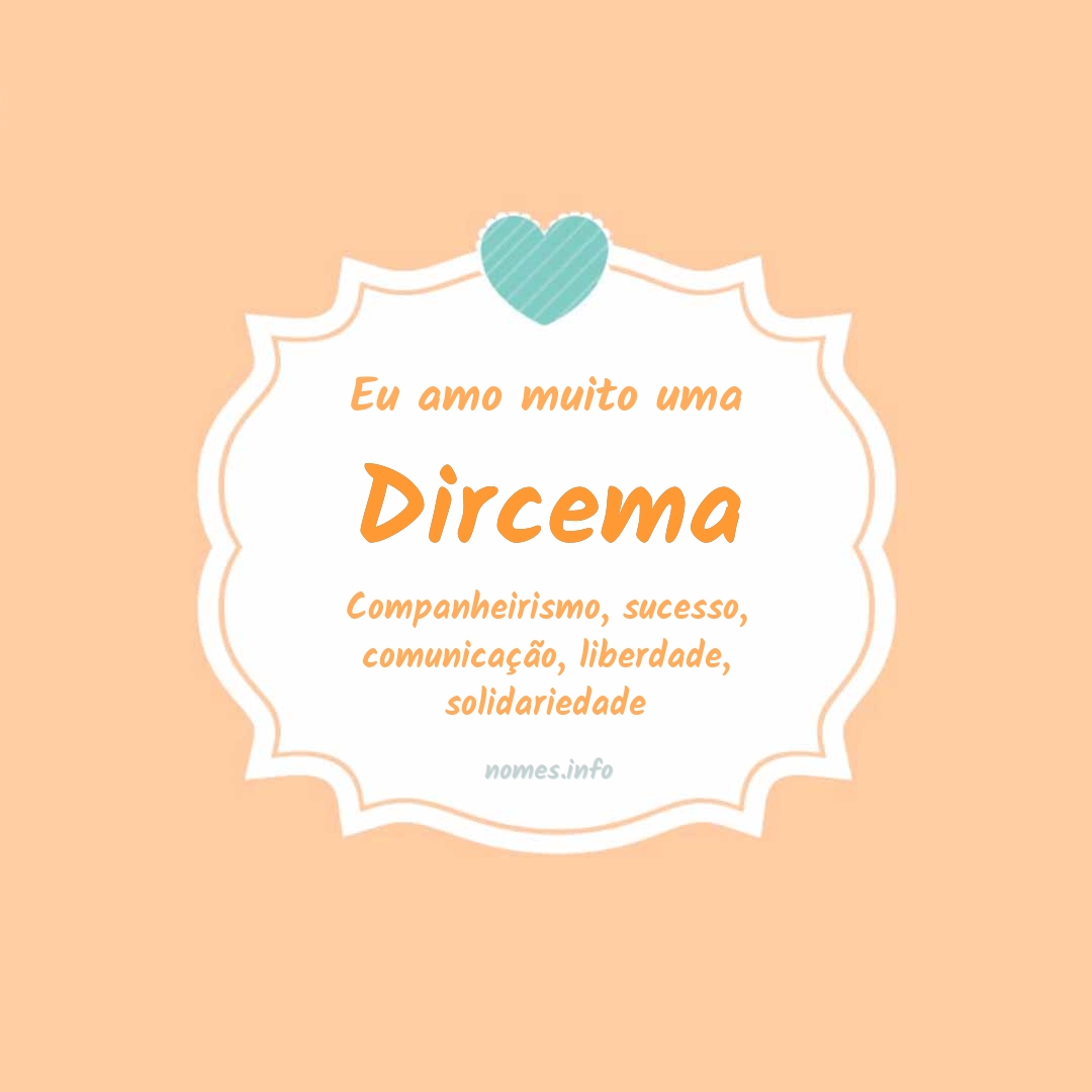 Eu amo muito Dircema