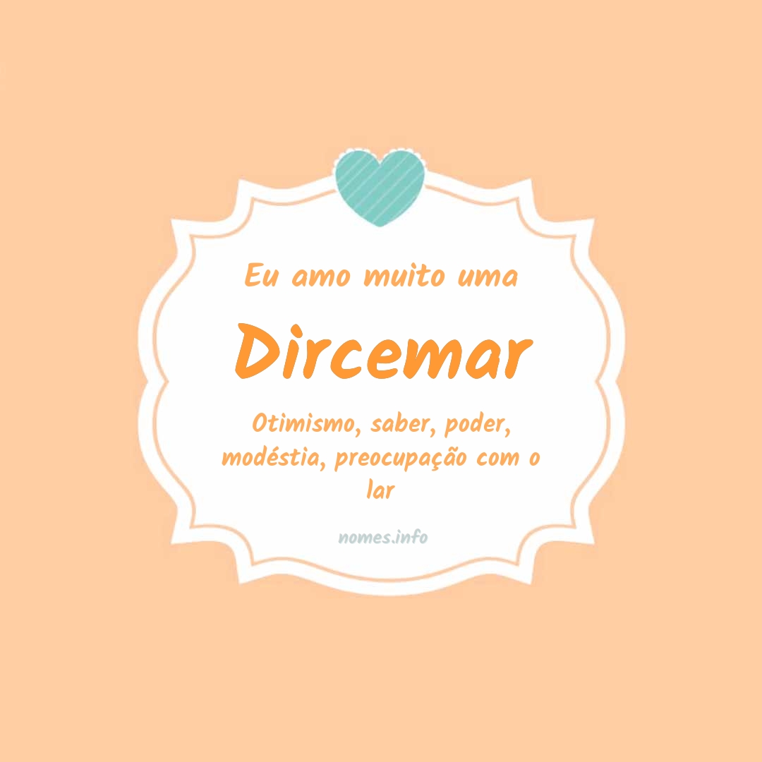 Eu amo muito Dircemar