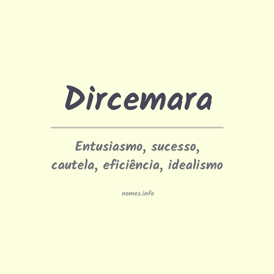 Significado do nome Dircemara