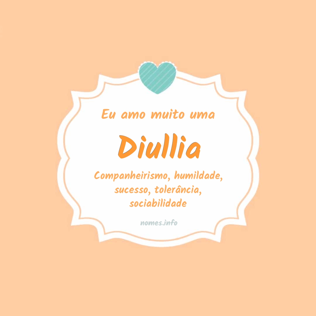 Eu amo muito Diullia