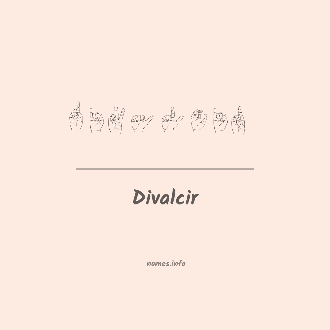 Divalcir em Libras