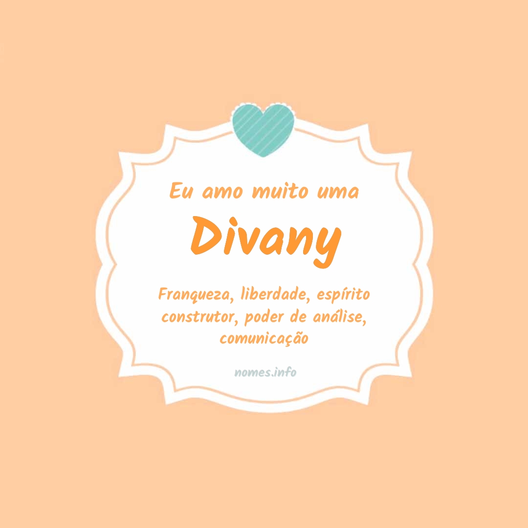Eu amo muito Divany