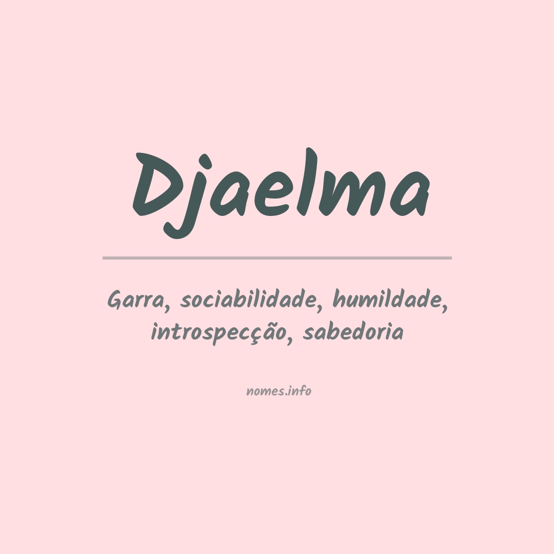 Significado do nome Djaelma