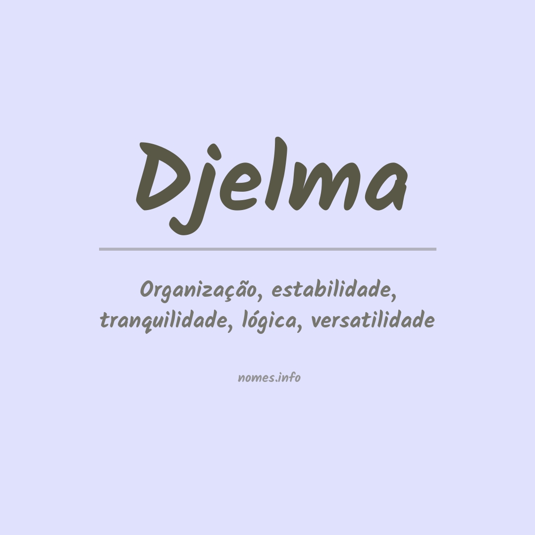 Significado do nome Djelma