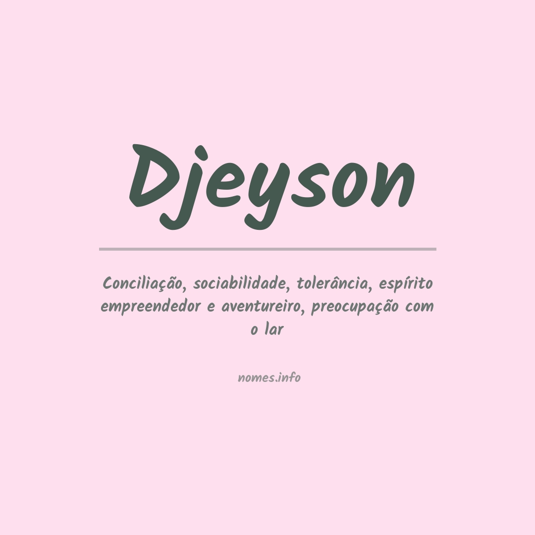 Significado do nome Djeyson