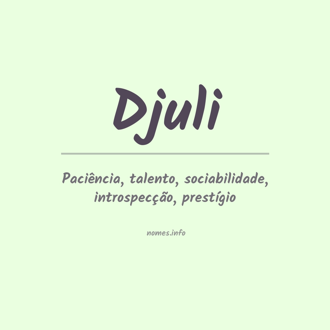 Significado do nome Djuli