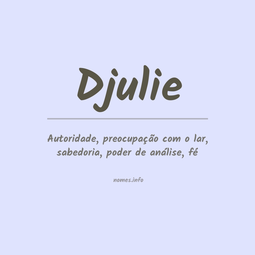 Significado do nome Djulie