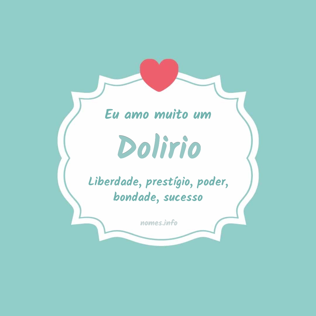 Eu amo muito Dolirio