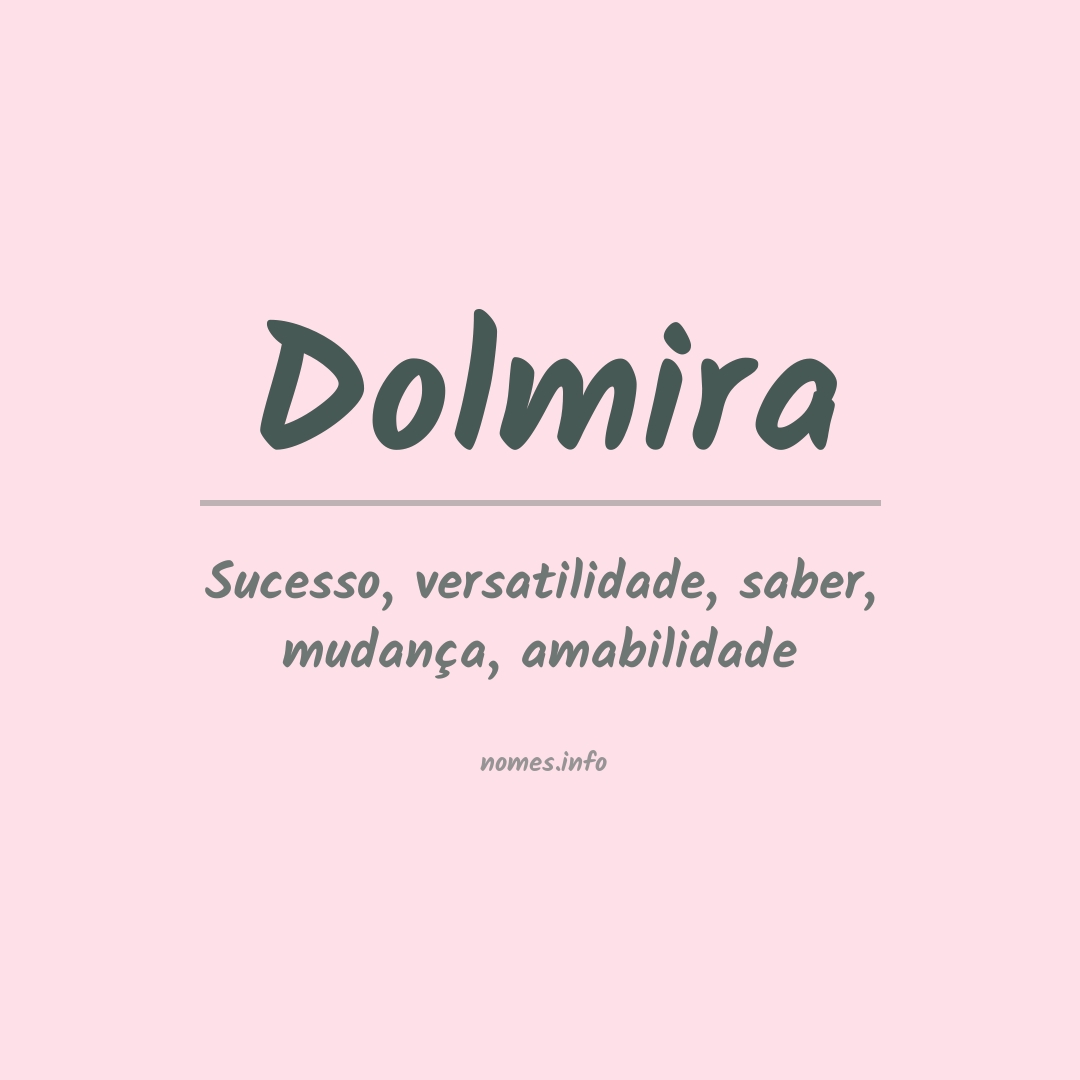 Significado do nome Dolmira