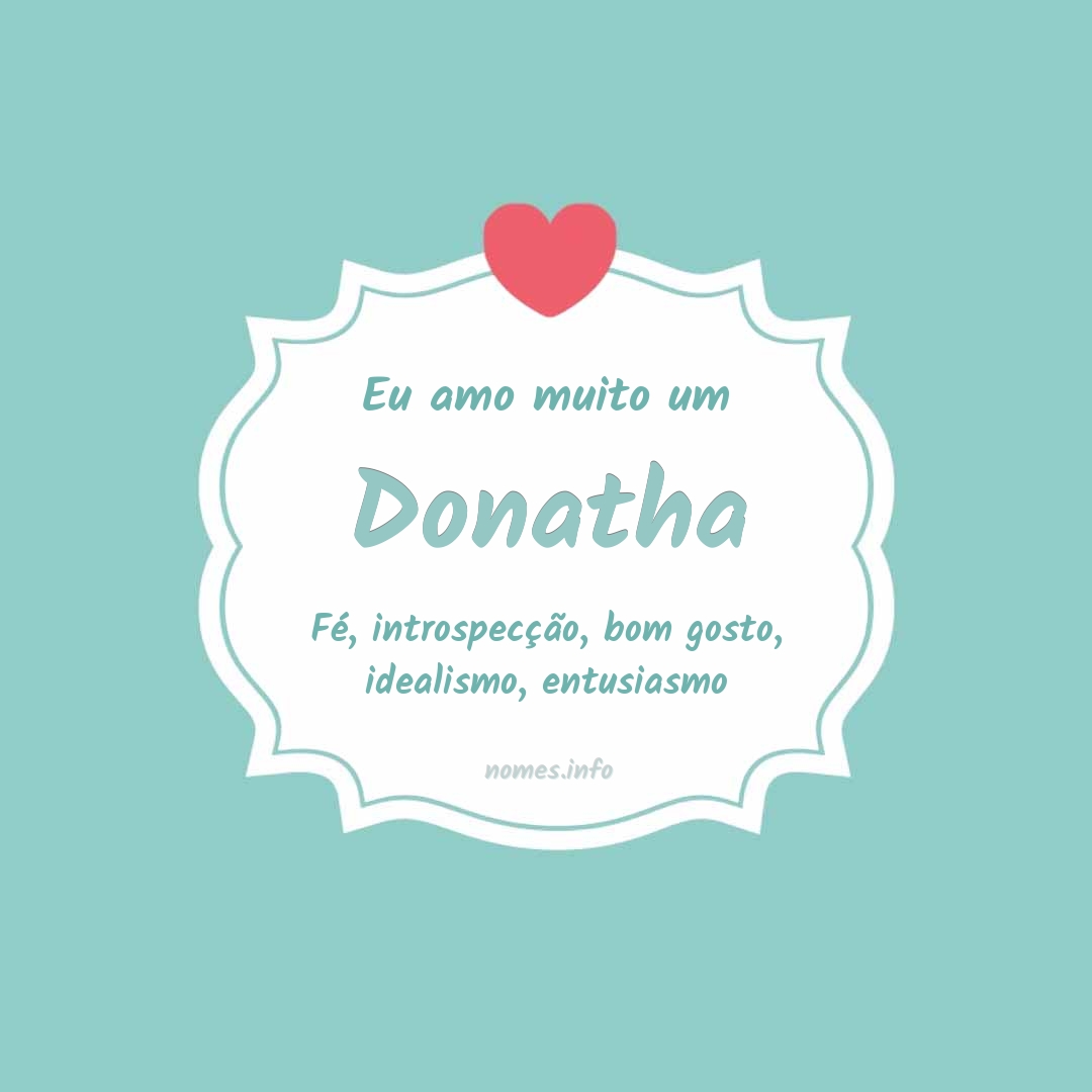 Eu amo muito Donatha