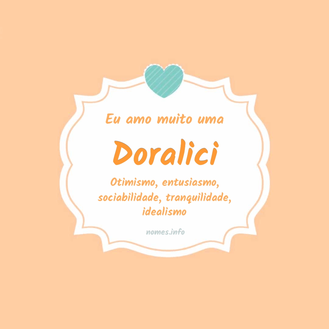 Eu amo muito Doralici