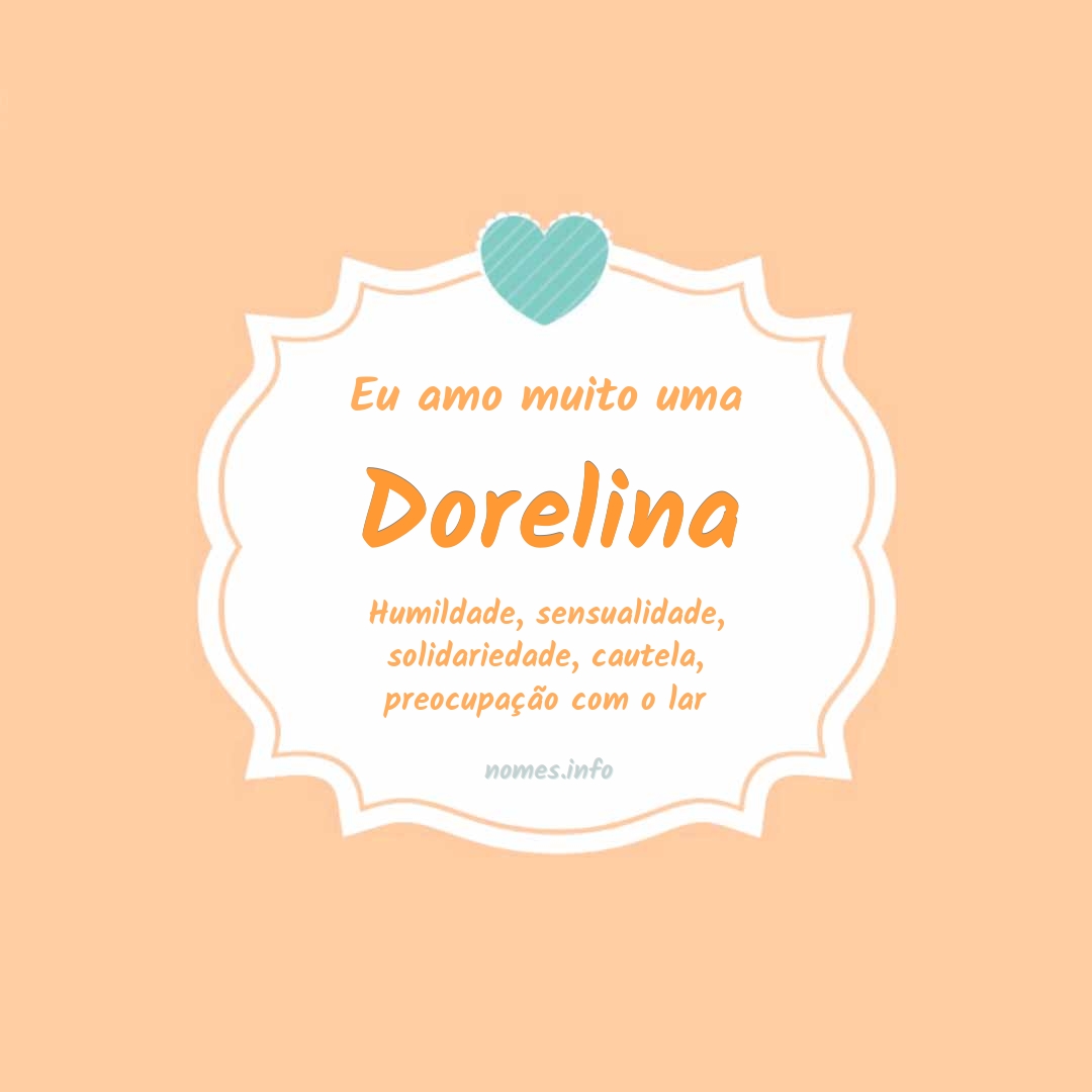 Eu amo muito Dorelina