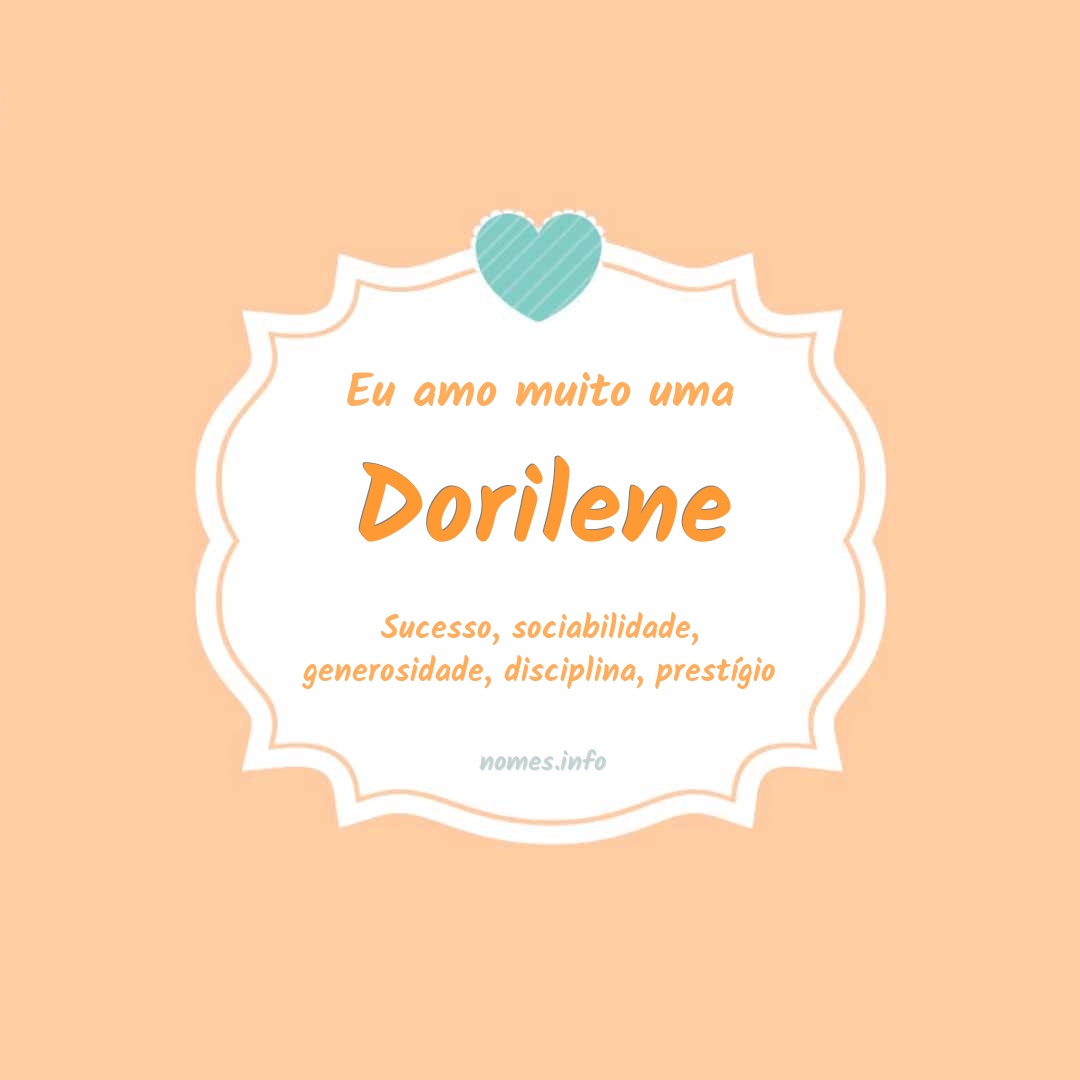 Eu amo muito Dorilene