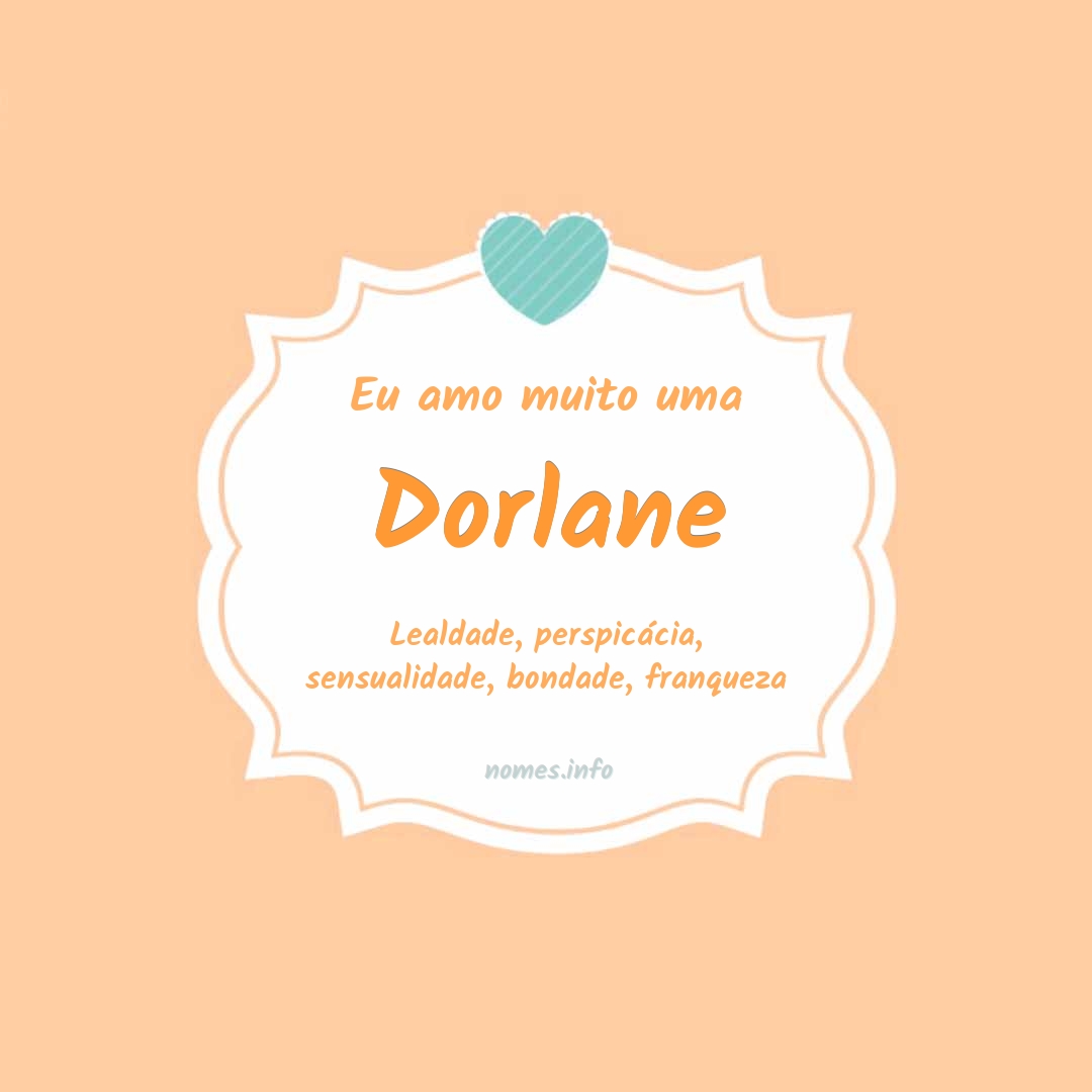 Eu amo muito Dorlane