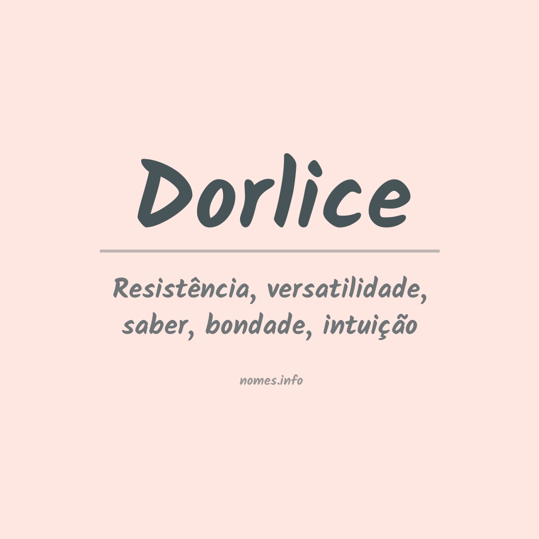 Significado do nome Dorlice