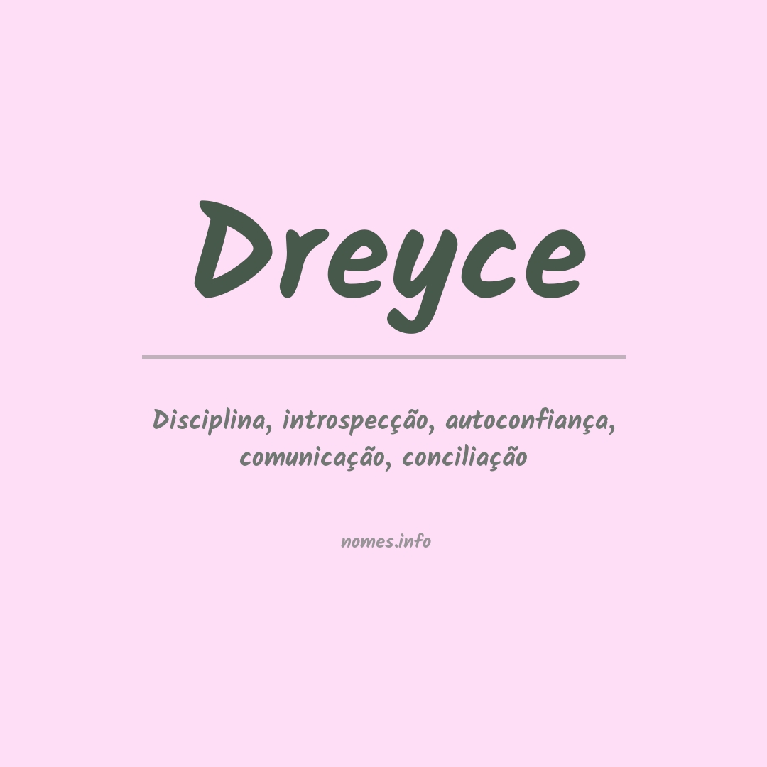 Significado do nome Dreyce