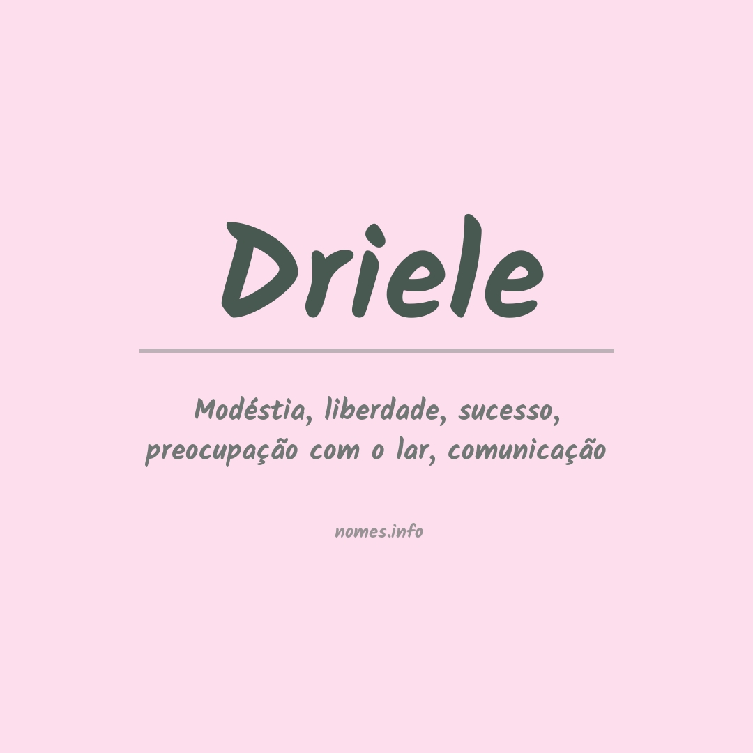 Significado do nome Driele