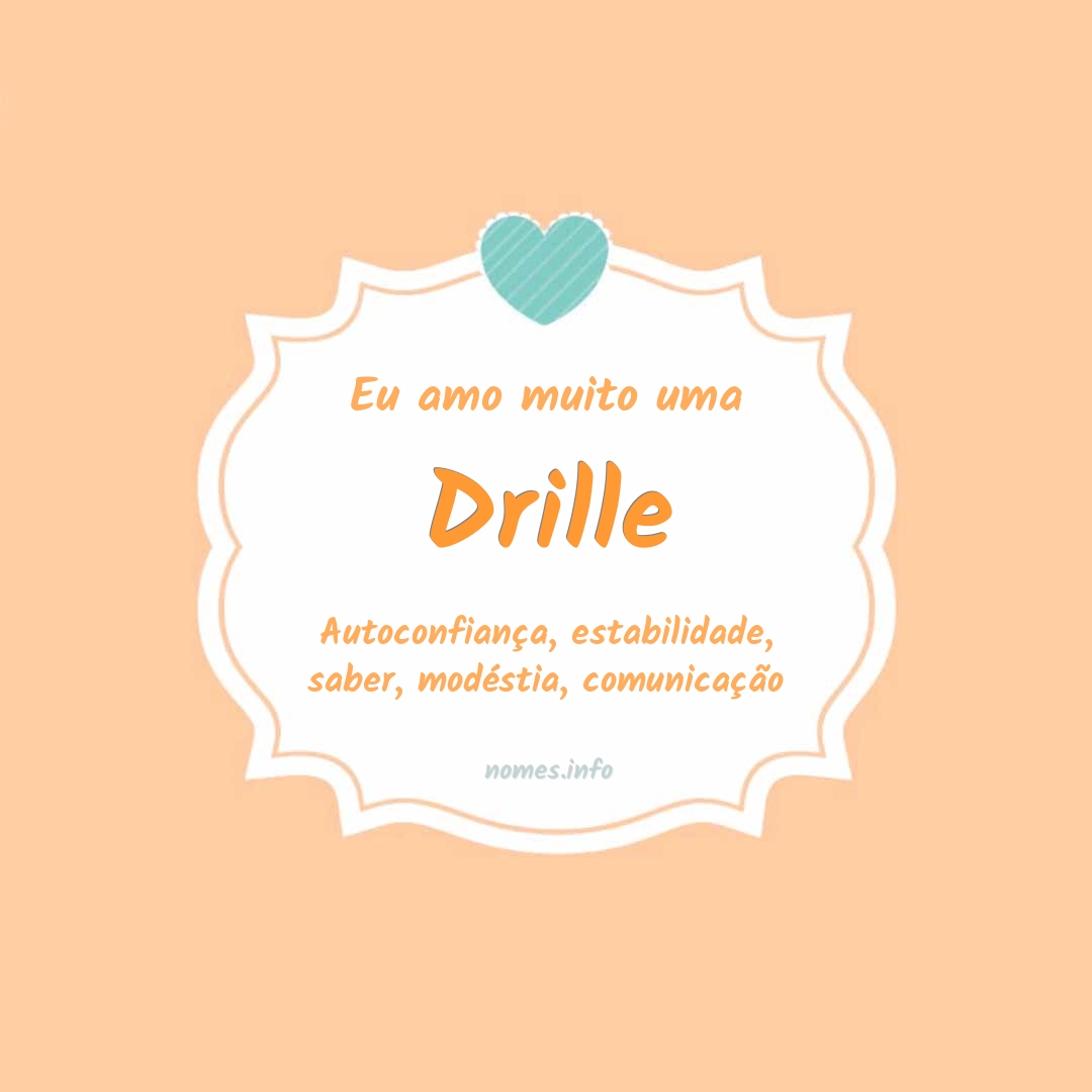 Eu amo muito Drille