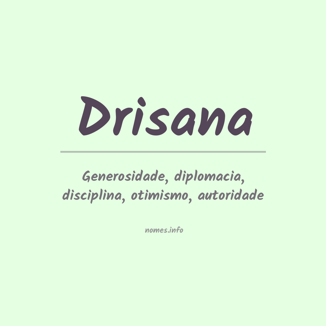 Significado do nome Drisana