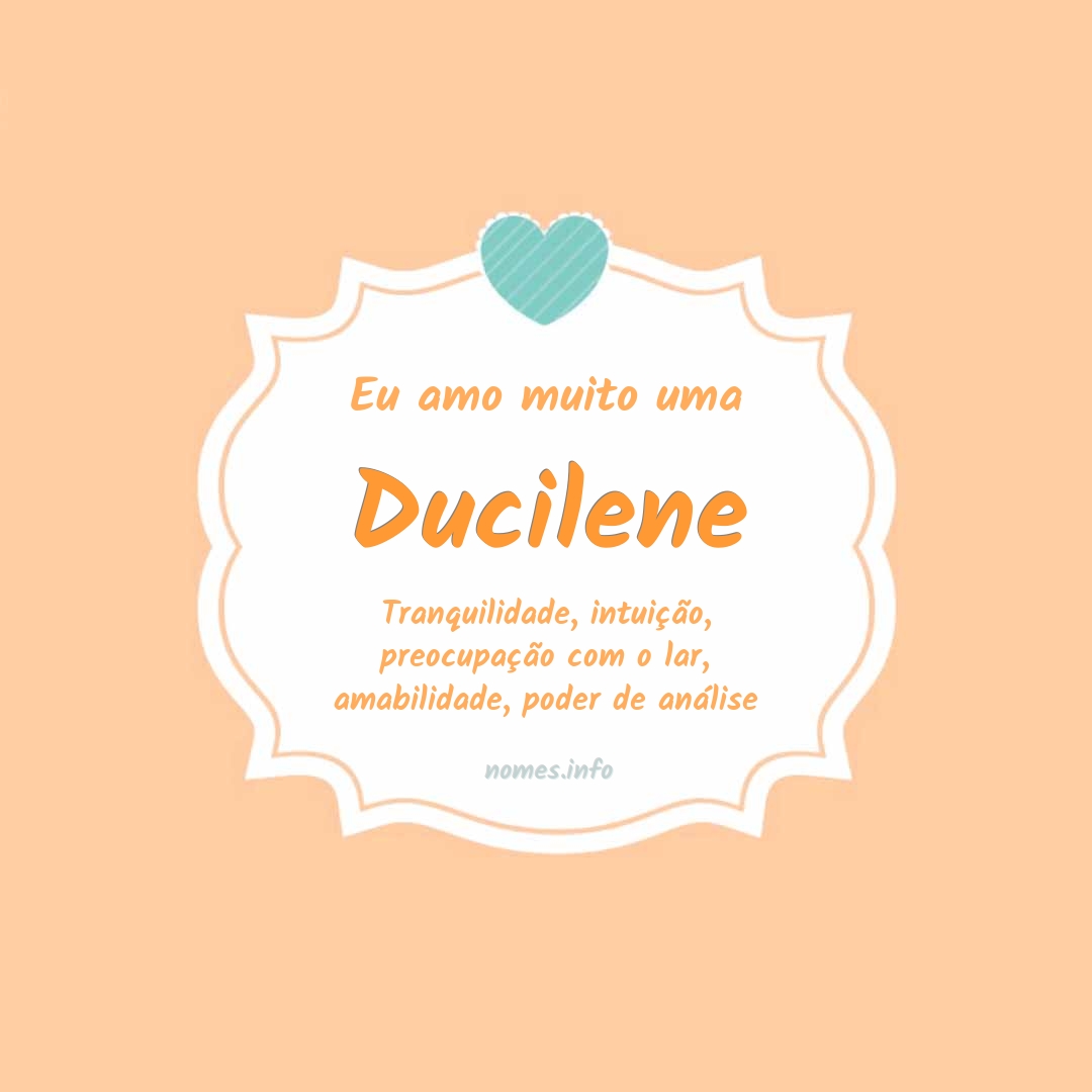 Eu amo muito Ducilene