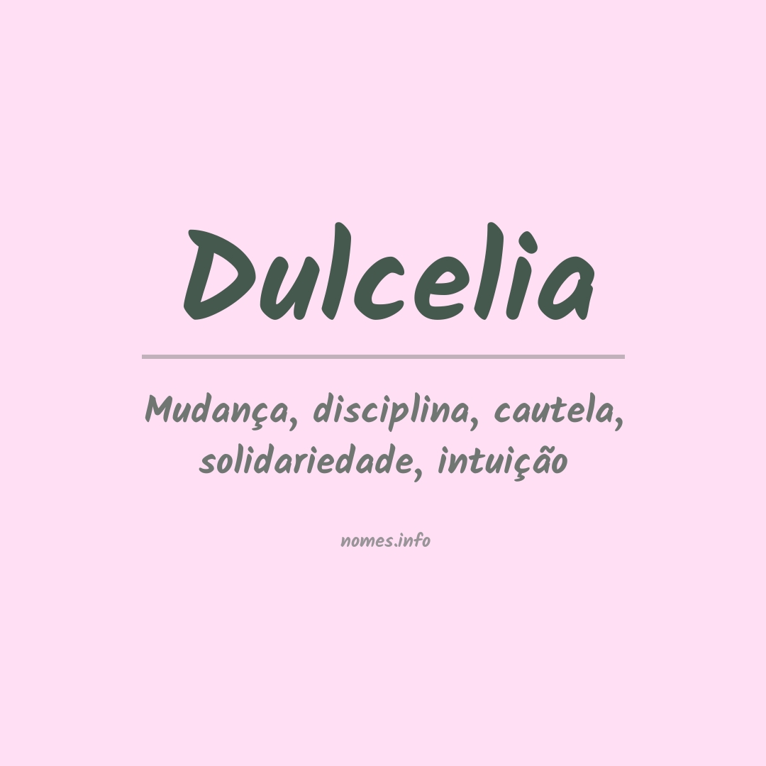 Significado do nome Dulcelia