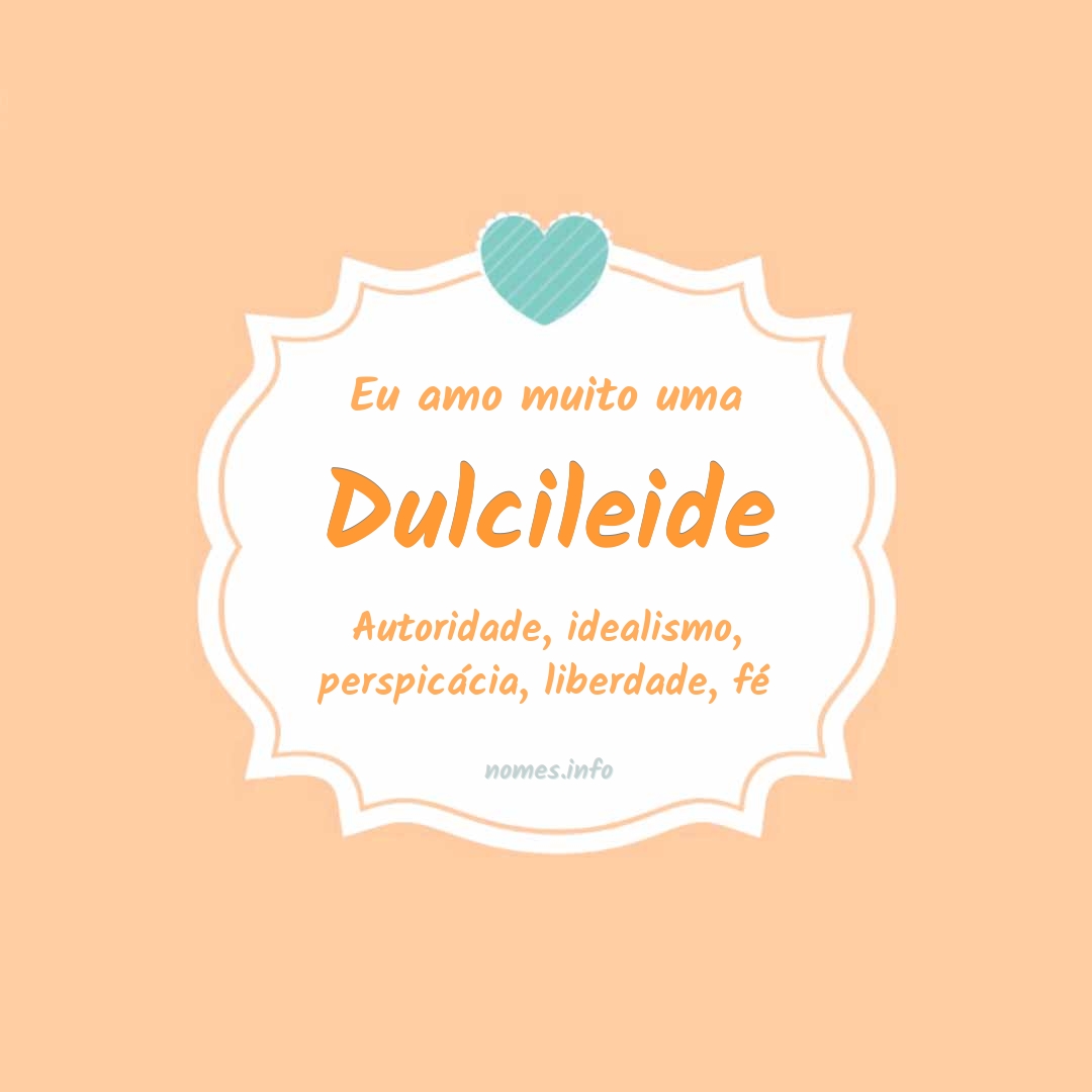 Eu amo muito Dulcileide