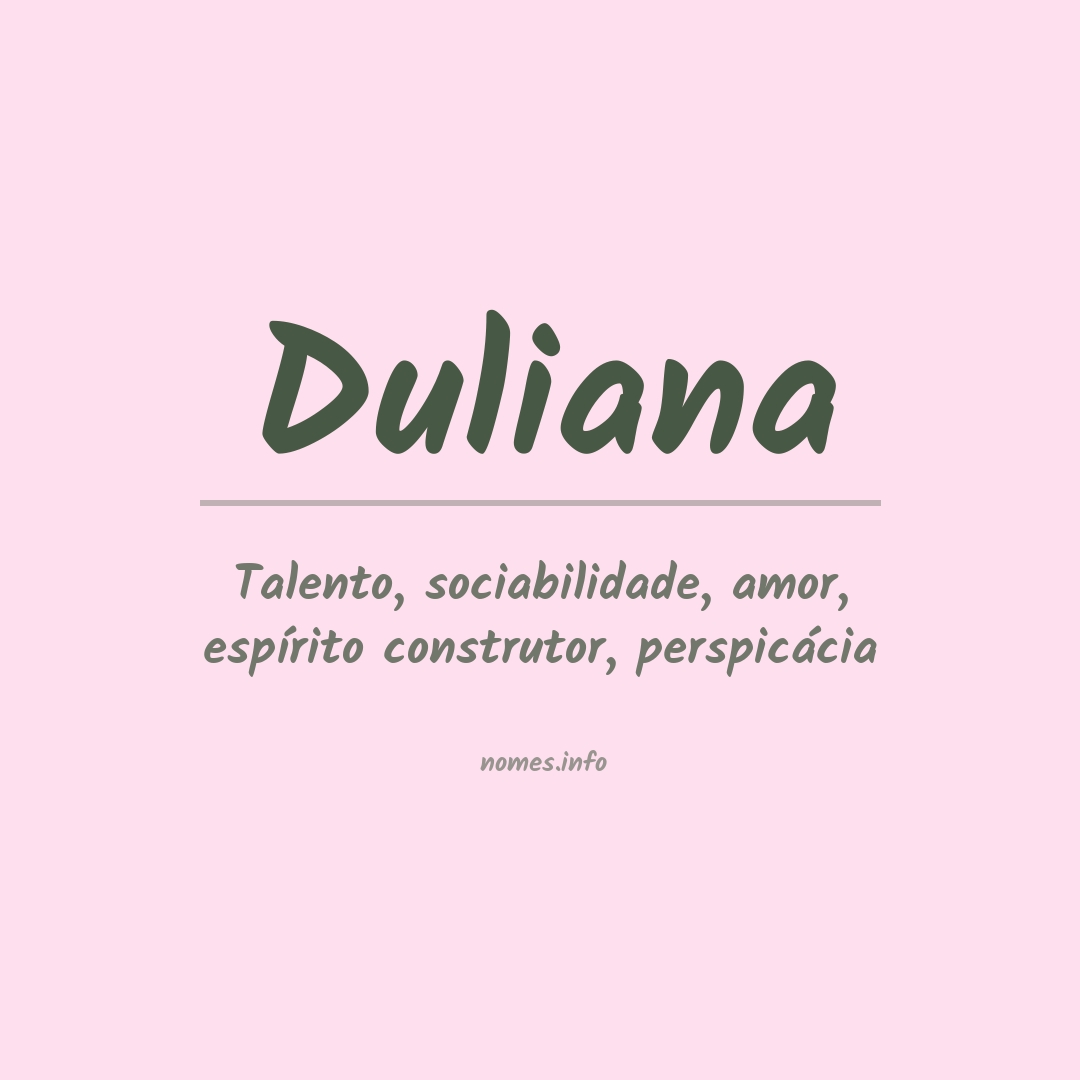Significado do nome Duliana Significado do nome Duliana