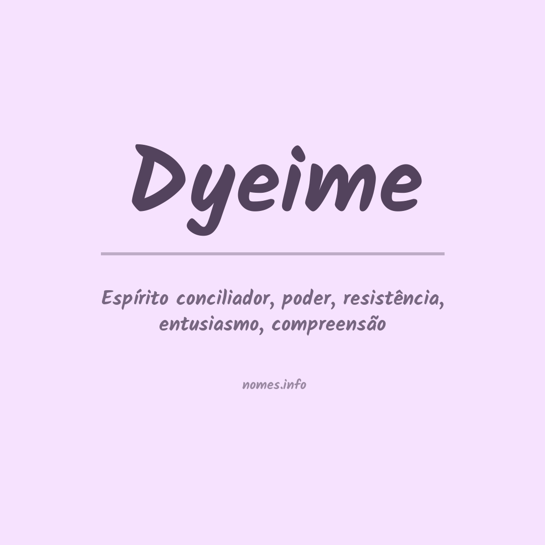Significado do nome Dyeime