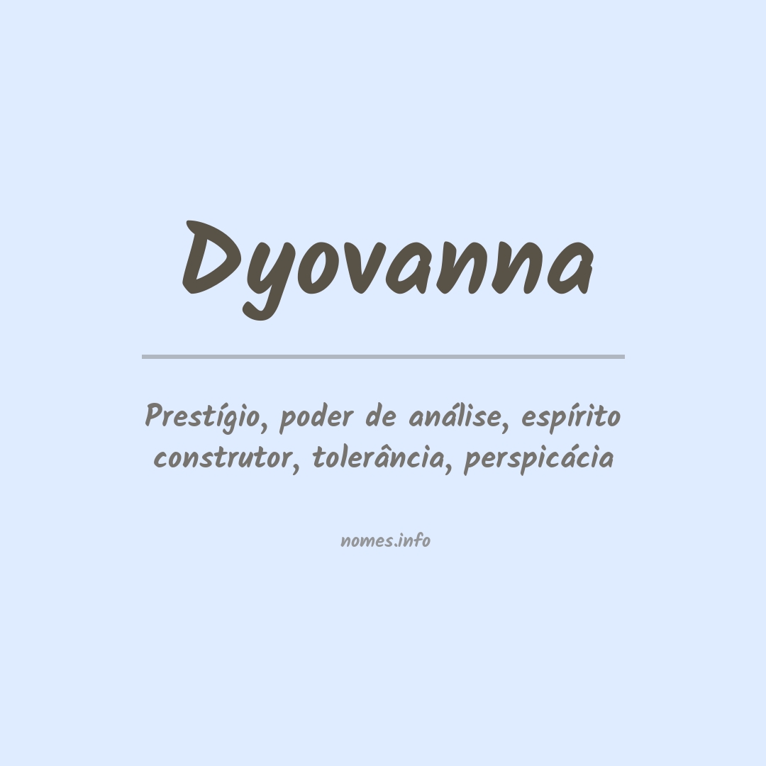 Significado do nome Dyovanna Significado do nome Dyovanna