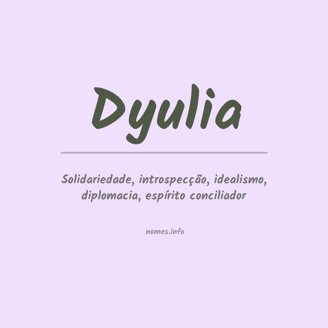 Significado do nome Dyulia