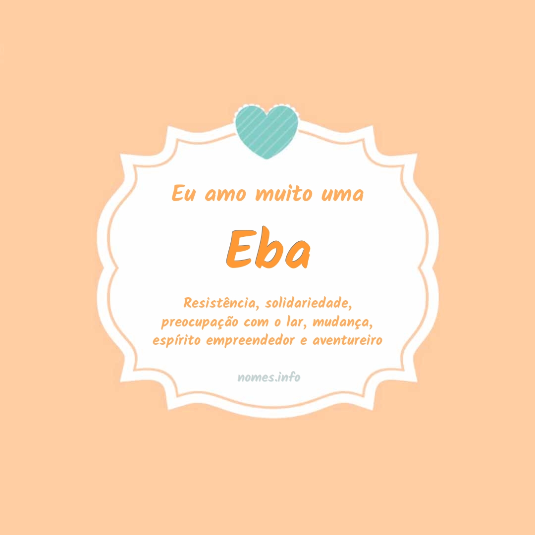 Eu amo muito Eba